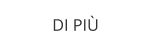 DI PIÙ