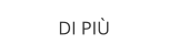 DI PIÙ