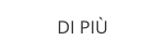 DI PIÙ